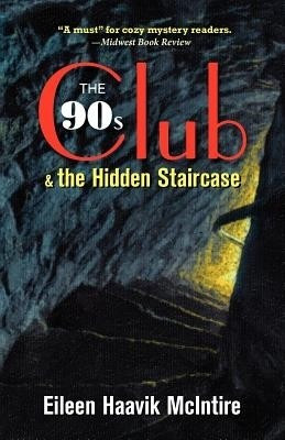 The 90s Club & the Hidden Staircase(English, Paperback, McIntire Eileen Haavik)