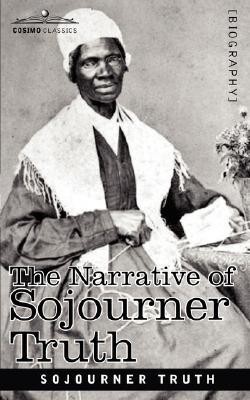 The Narrative of Sojourner Truth(English, Paperback, Truth Sojourner)