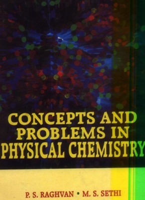 Concepts and Problems in Physical Chemistry(English, Hardcover, Raghvan P.S.)