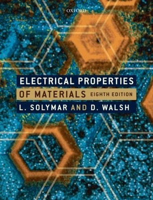 ELECTRICAL PROPERTIES OF MATERIALS, 8/E 8th  Edition(English, Paperback, Donald Walsh)