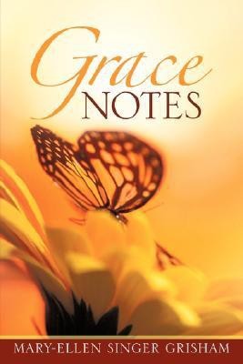 Grace Notes(English, Paperback, Grisham Mary-Ellen Singer)