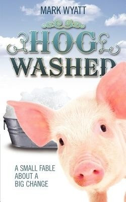 Hog Washed(English, Paperback, Wyatt Mark Andrew)