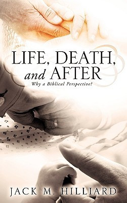 Life, Death, and After(English, Paperback, Hilliard Jack M)