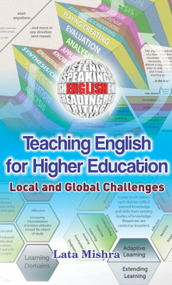 Teaching English for Higher Education:
Local and Global Challenges(English, Hardcover, Lata Mishra)