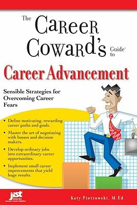The Career Coward's Guide to Career Advancement(English, Paperback, Piotrowski Katy M.Ed.)