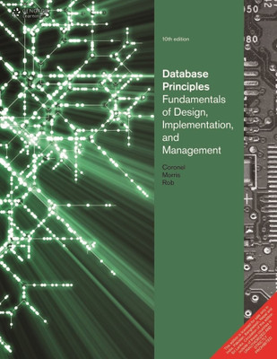 Database Principles Fundamentals of Design, Implementation and Management  - Fundamentals of Design, Implementation and Management(English, Paperback, Coronel Carlos)