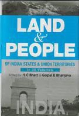 Land And People of Indian States & Union Territories (India), Vol-1(English, Hardcover, Ed. S. C. Bhatt, Gopal K Bhargava)