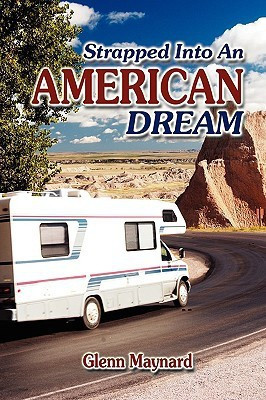 Strapped into an American Dream(English, Hardcover, Maynard Glenn G)