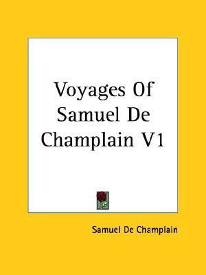 Voyages Of Samuel De Champlain V1(English, Paperback, Champlain Samuel)