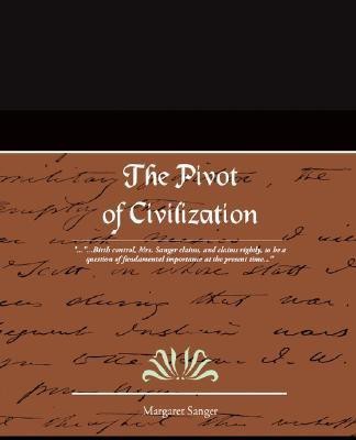 The Pivot of Civilization(English, Paperback, Sanger Margaret)