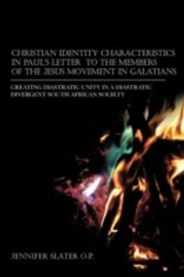 Christian Identity Characteristics in Paul's Letter to the Members of the Jesus Movement in Galatians(English, Paperback, Slater O P Jennifer)