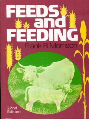 Feeds and Feeding 22nd Edition(English, Paperback, Frank B. Morrison)