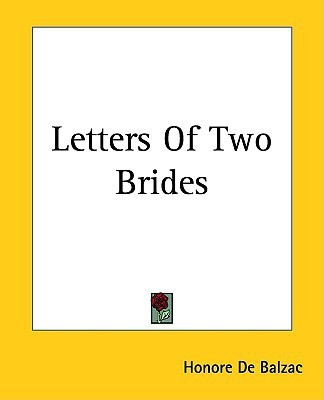 Letters Of Two Brides(English, Paperback, Balzac Honore De)