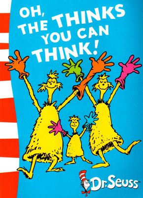 OH, THE THINKS YOU CAN THINK!(English, Paperback, Seuss, Dr)