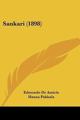 Sankari (1898)(English, Paperback, Amicis Edmondo De)