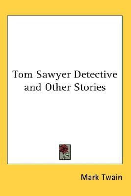 Tom Sawyer Detective and Other Stories(English, Paperback, Twain Mark)