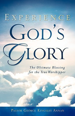 Experience God's Glory(English, Paperback, Annan George)