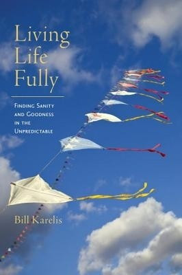 Living Life Fully(English, Paperback, Karelis Bob)