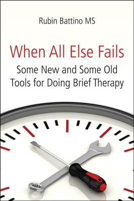 When All Else Fails(English, Paperback, Battino Rubin)