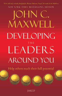 Developing the Leaders Around You(English, Paperback, Maxwell John C.)