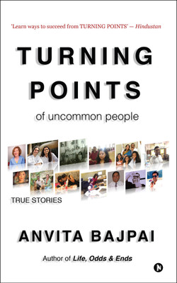 Turning Points of Uncommon People(English, Paperback, Anvita Bajpai)