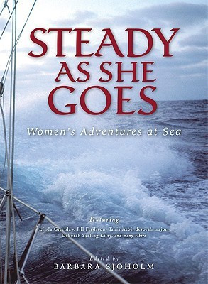 Steady as She Goes(English, Paperback, Sjoholm Barbara)