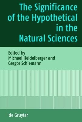 The Significance of the Hypothetical in the Natural Sciences(English, Hardcover, unknown)