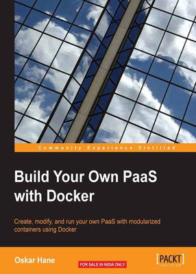 Build Your Own PaaS with Docker(English, Paperback, Hane Oskar)