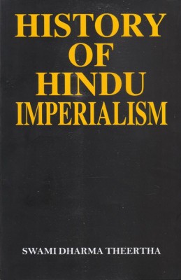 History Of Hindu Imperialism(English, Paperback, Swami dharma Theertha)