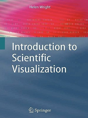 Introduction to Scientific Visualization(English, Paperback, Wright Helen)