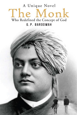 The Monk  - Who Redefined the Concept of God(English, Paperback, G.P.Baroowah)