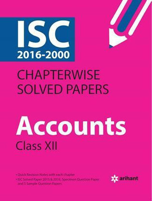 ISC Chapterwise Solved Papers Accounts class 12th Single Edition(English, Paperback, Arihant Experts)