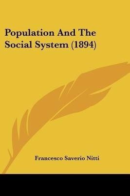 Population And The Social System (1894)(English, Paperback, Nitti Francesco Saverio)