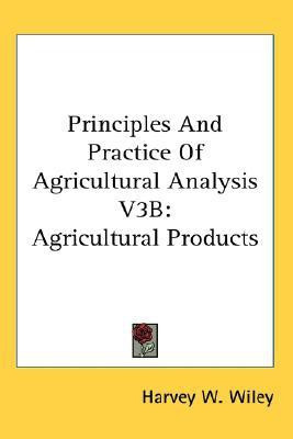 Principles And Practice Of Agricultural Analysis V3B(English, Paperback, Wiley Harvey W)