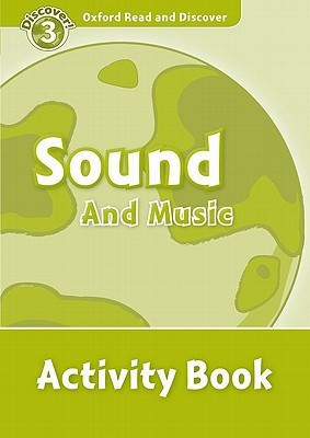 Oxford Read and Discover: Level 4: Sound and Music Activity Book(English, Paperback, unknown)