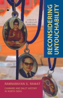 Reconsidering Untouchability  - Chamars and Dalit History In North India 1st  Edition(English, Paperback, Ramnarayan S. Rawat)