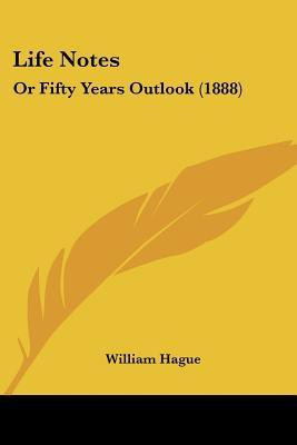 Life Notes(English, Paperback, Hague William)