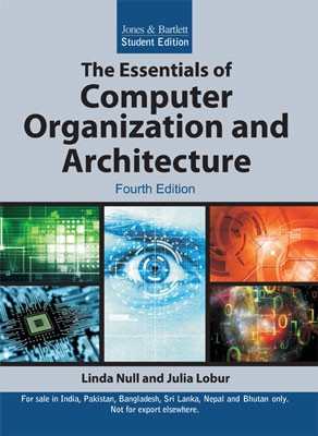 The Essentials of Computer Organization and Architecture 4th  Edition(English, Paperback, Linda NullAuthored By, Julia Lobur)