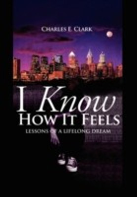 I Know How It Feels(English, Hardcover, Clark Charles E Professor)