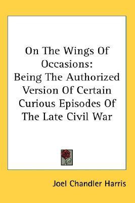 On The Wings Of Occasions(English, Paperback, Harris Joel Chandler)