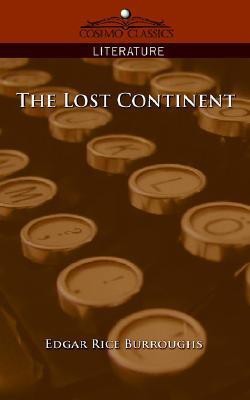 The Lost Continent(English, Paperback, Burroughs Edgar Rice)