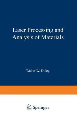 Laser Processing and Analysis of Materials(English, Paperback, Duley Walter W.)