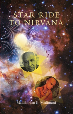 Star Ride to Nirvana(English, Paperback, Mulimani Mallikarjun B.)