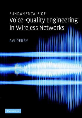 Fundamentals of Voice-Quality Engineering in Wireless Networks(English, Hardcover, Perry Avi)