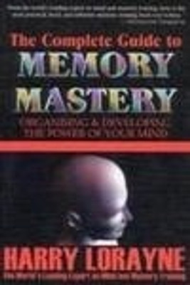 The Complete Guide to Memory Mastery(English, Paperback, Lorayne Harry)