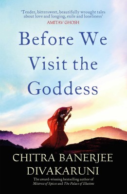 Before We Visit the Goddess(English, Paperback, Divakaruni Chitra Banerjee)