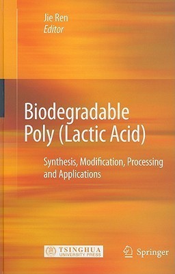 Biodegradable Poly (Lactic Acid)(English, Hardcover, unknown)