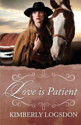 Love Is Patient(English, Paperback, Logsdon-Molina Kimberly)