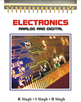 Electronics Analog and Digital 1 Edition(English, Paperback, Singh R.)