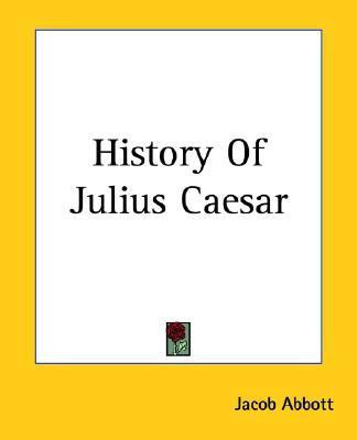 History Of Julius Caesar(English, Paperback, Abbott Jacob)